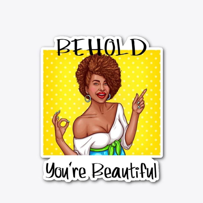 Behold You're Beautiful